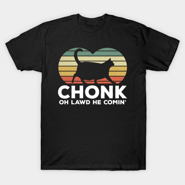 Oh Lawd He Comin Chonk Cat Funny T-Shirt by BraaiNinja